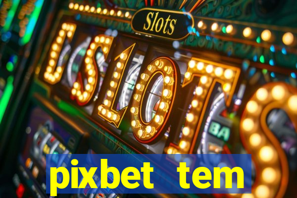 pixbet tem pagamento antecipado